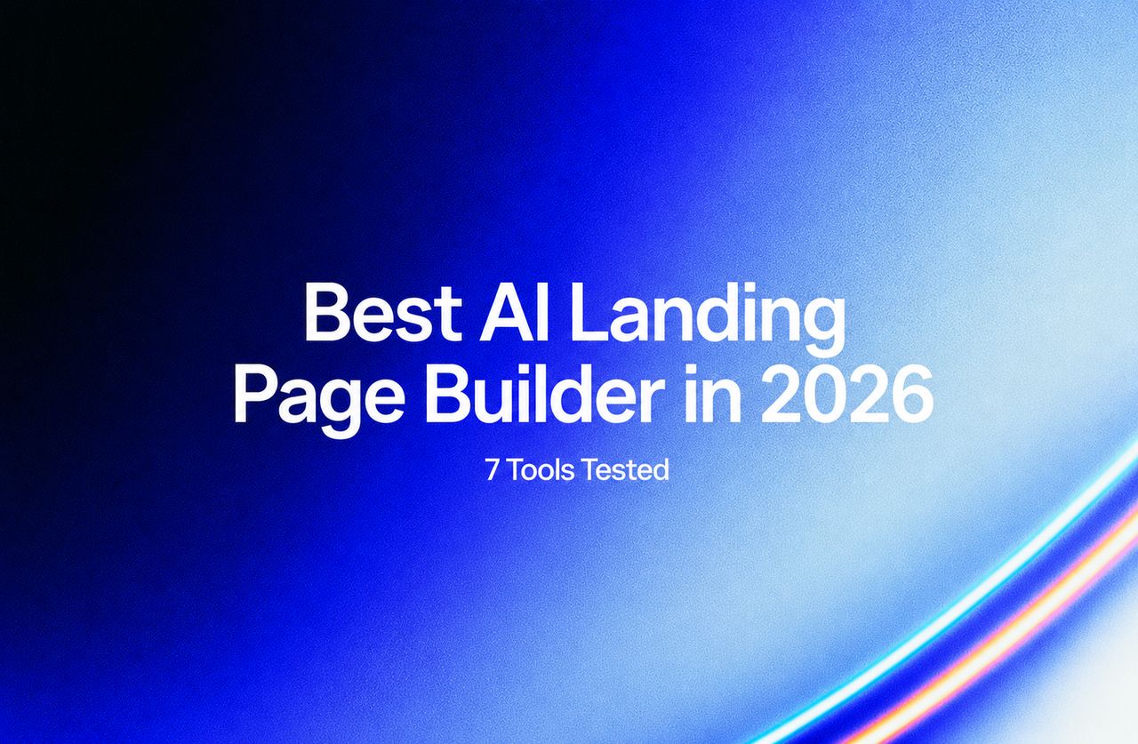 Text on a blue gradient background that says Best AI Landing Page Builder in 2026, 7 Tools Tested.